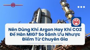 Hàn Mig - so sánh mối hàn Argon và CO2 - VSG GAS